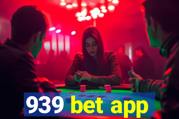 939 bet app