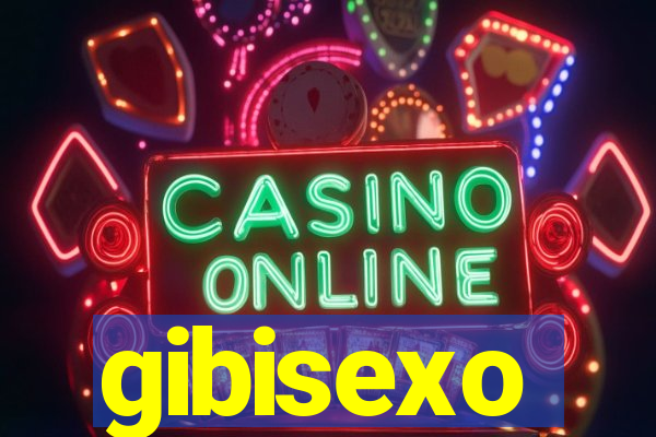 gibisexo