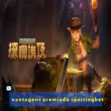 vantagens premiada sportingbet