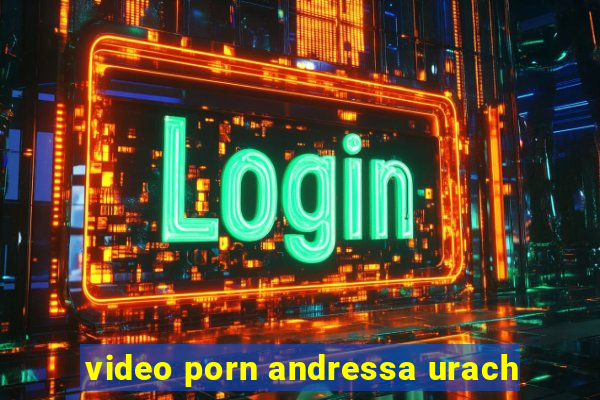 video porn andressa urach