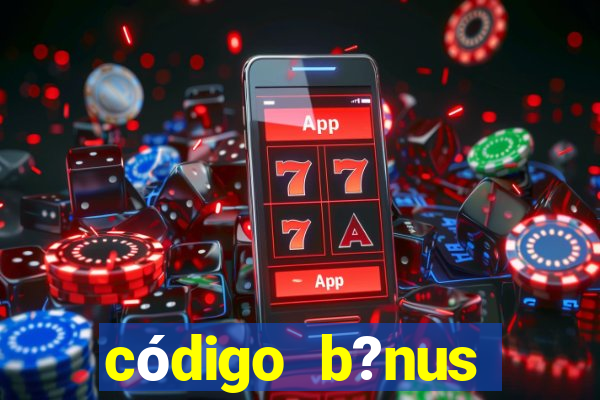 código b?nus estrela bet