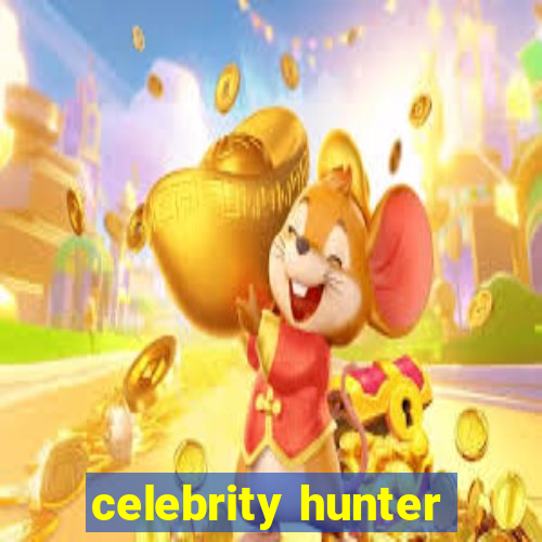 celebrity hunter