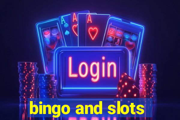 bingo and slots