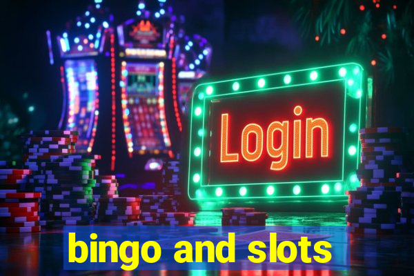 bingo and slots