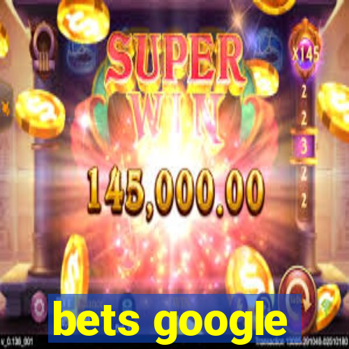 bets google