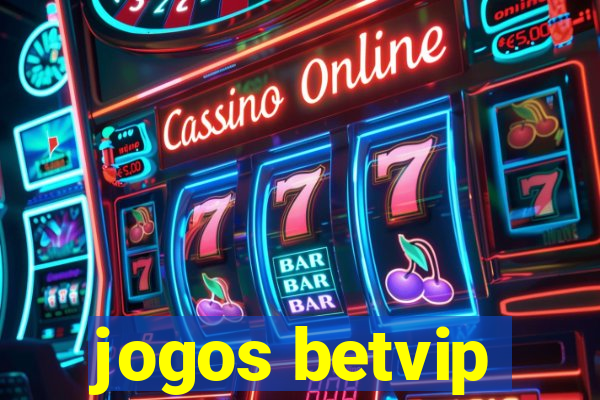 jogos betvip