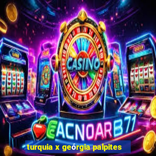 turquia x geórgia palpites