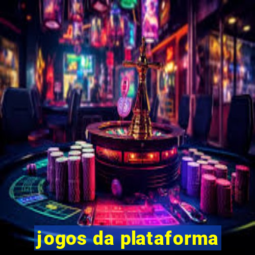 jogos da plataforma