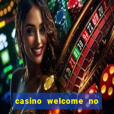 casino welcome no deposit bonus