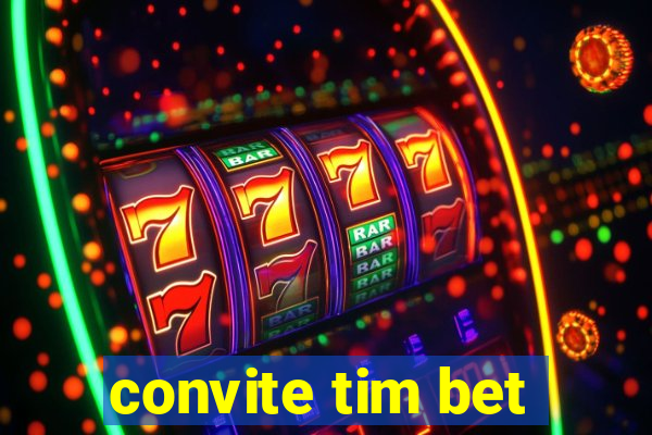 convite tim bet