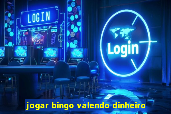 jogar bingo valendo dinheiro