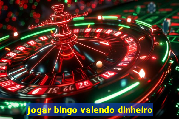 jogar bingo valendo dinheiro