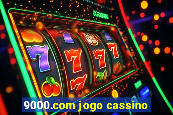 9000.com jogo cassino