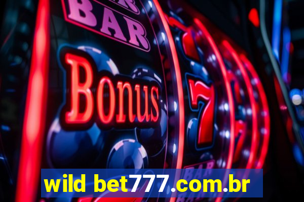 wild bet777.com.br