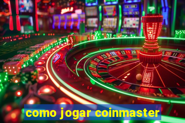 como jogar coinmaster