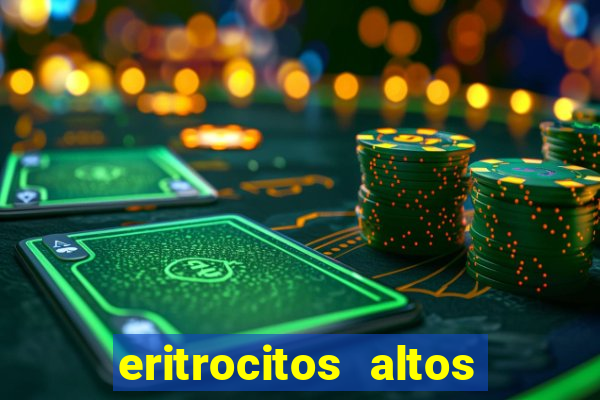 eritrocitos altos em gatos