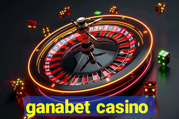 ganabet casino