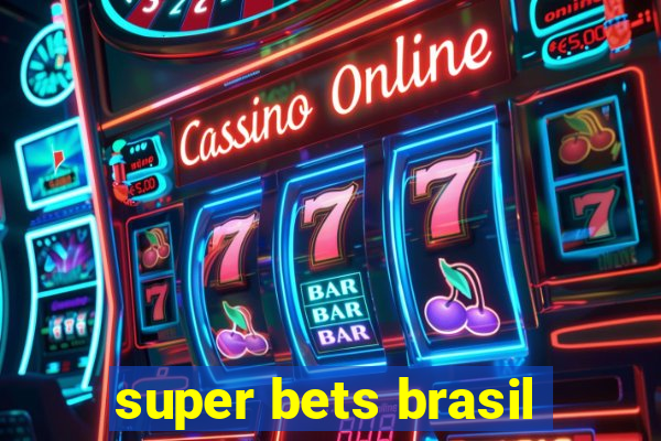 super bets brasil