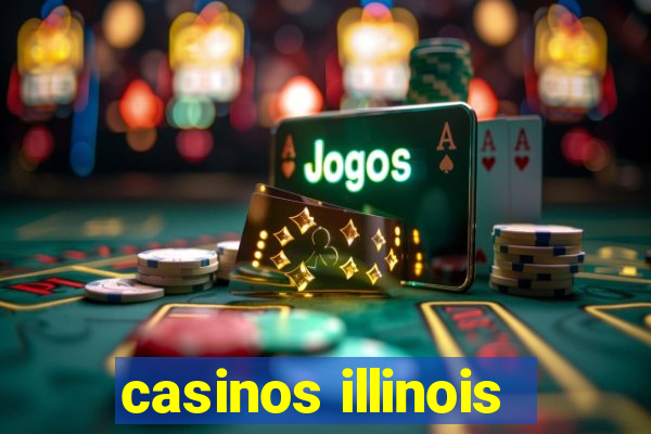 casinos illinois