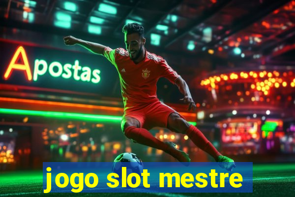 jogo slot mestre