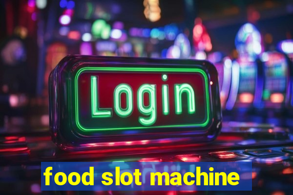 food slot machine