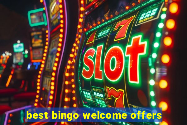 best bingo welcome offers