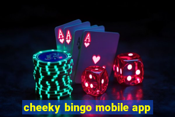 cheeky bingo mobile app