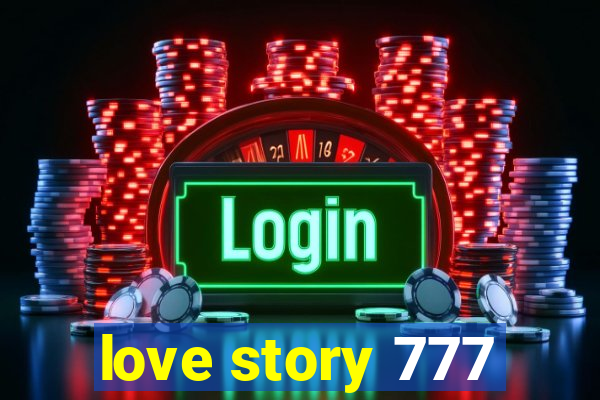 love story 777