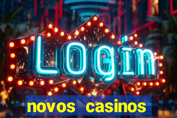 novos casinos online 2024