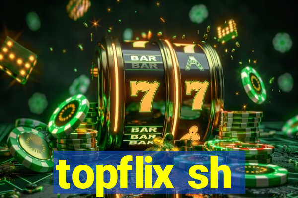 topflix sh