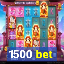 1500 bet