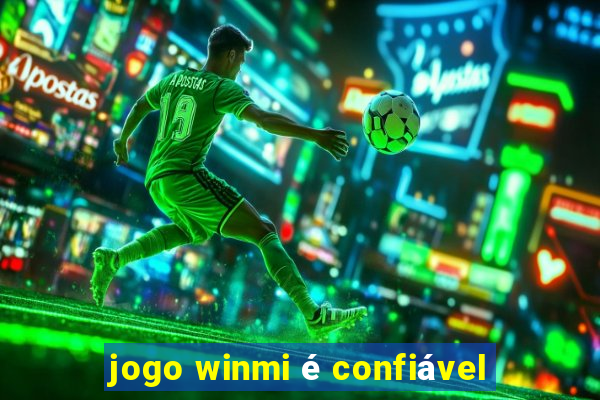 jogo winmi é confiável