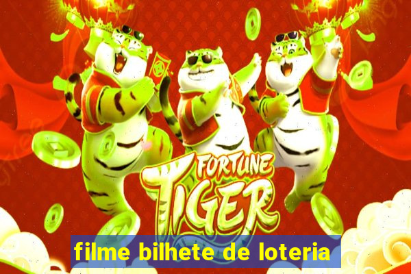 filme bilhete de loteria