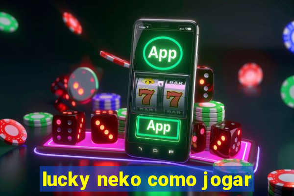 lucky neko como jogar