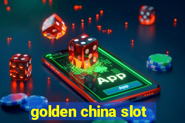 golden china slot