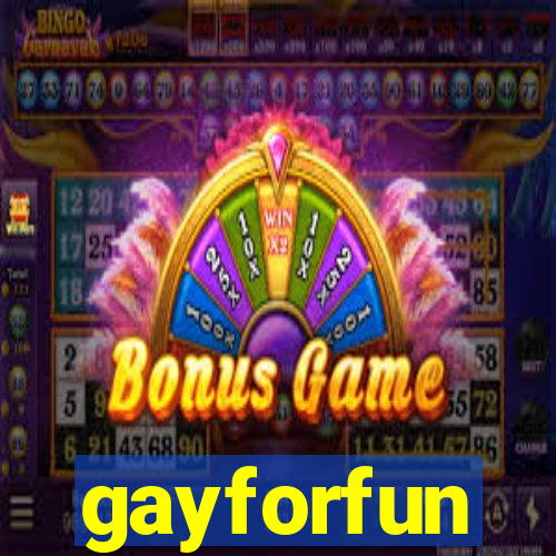 gayforfun