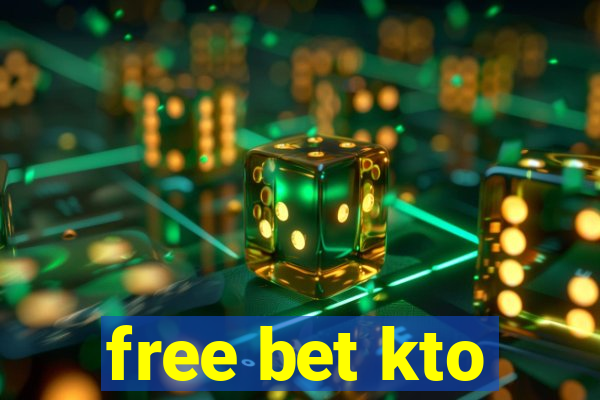 free bet kto