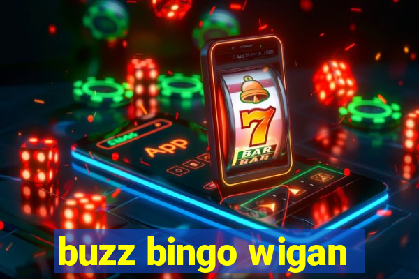 buzz bingo wigan