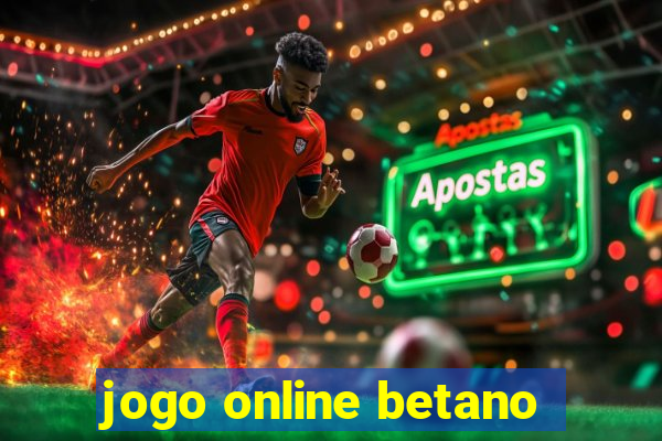 jogo online betano