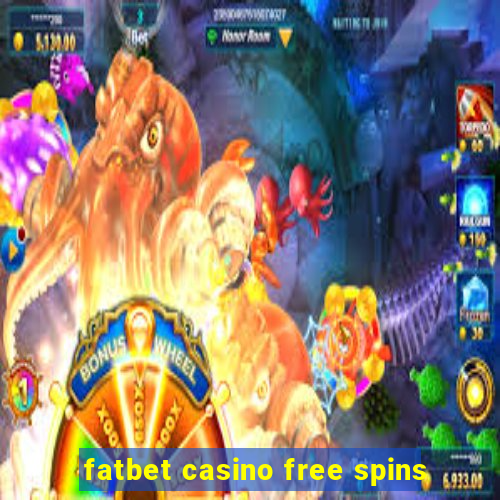 fatbet casino free spins