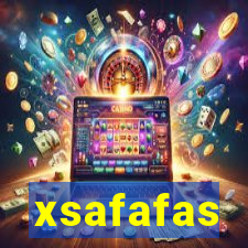 xsafafas