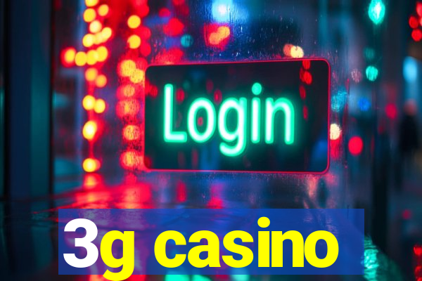 3g casino