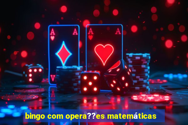 bingo com opera??es matemáticas