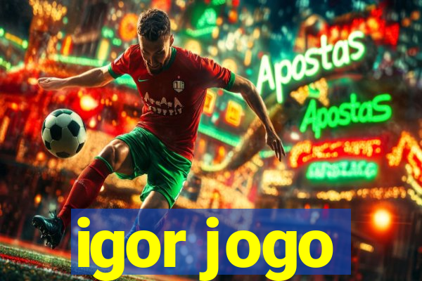 igor jogo