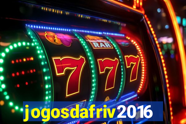 jogosdafriv2016