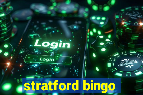 stratford bingo