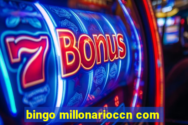 bingo millonarioccn com