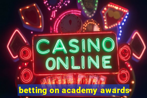 betting on academy awards