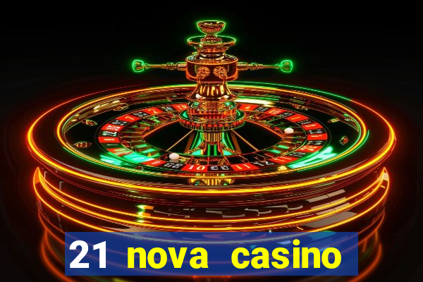 21 nova casino coupon code