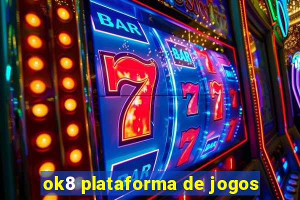 ok8 plataforma de jogos